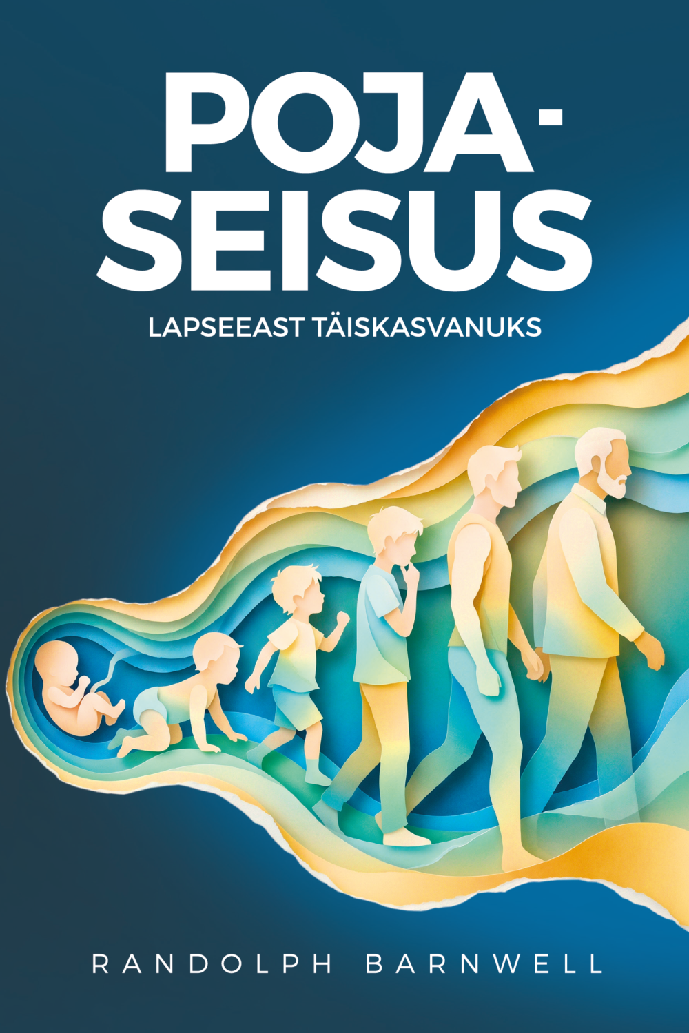 Pojaseisus - lapseeast täiskasvanuks